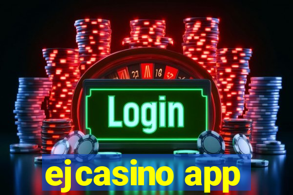 ejcasino app